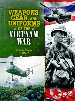 cover image of Weapons, Gear, and Uniforms of the Vietnam War